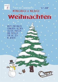 Vicky Bo's zauberhaftes Mitmachbuch & Malbuch - Weihnachten. Ab 3 bis 7 Jahre (Mängelexemplar) - Bo, Vicky