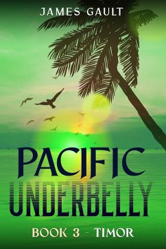 Cover Pacific Underbelly - Book 3 Timor (eBook, ePUB)