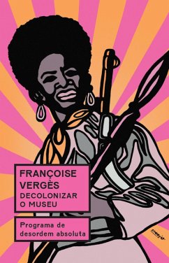 Decolonizar o museu (eBook, ePUB) - Vergès, Françoise