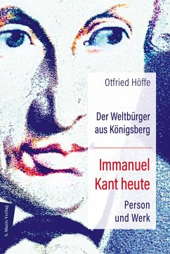 Der Weltbürger aus Königsberg Immanuel Kant heute (eBook, ePUB) - Höffe, Otfried