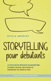 Storytelling pour débutants: Le facteur de réussite en marketing Comment raconter votre histoire et transformer vos clients en fans - y compris la liste de contrôle du plan éditorial (eBook, ePUB)