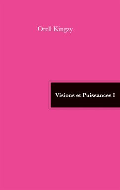 Visions et Puissances I (eBook, ePUB)