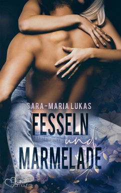 Fesseln und Marmelade (eBook, ePUB) - Lukas, Sara-Maria