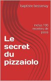 Le secret du pizzaiolo (eBook, ePUB) Le secret du pizzaiolo (eBook, ePUB)