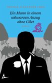 Ein Mann in einem schwarzen Anzug ohne Gilet (eBook, ePUB)