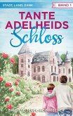 Tante Adelheids Schloss (eBook, ePUB)