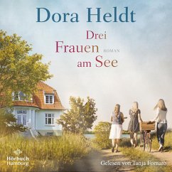 Drei Frauen am See (Die Haus am See-Reihe 1) (MP3-Download) - Heldt, Dora
