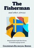 The Fisherman and Other Stories: Bilingual Swedish-English Short Stories for Swedish Language Learners (eBook, ePUB)
