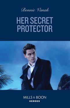 Her Secret Protector (SOS Agency, Book 4) (Mills & Boon Heroes) (eBook, ePUB) - Vanak, Bonnie