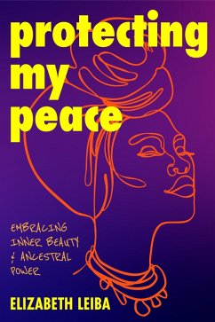 Protecting My Peace (eBook, ePUB) - Leiba, Elizabeth