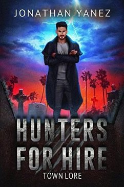 Town Lore (Hunters for Hire, #2) (eBook, ePUB) - Yanez, Jonathan