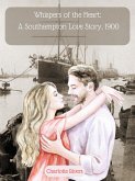 Whispers of the Heart: A Southampton Love Story, 1900 (eBook, ePUB)