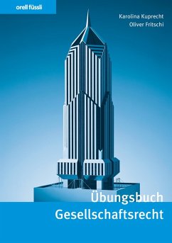 Übungsbuch Gesellschaftsrecht (eBook, PDF) - Kuprecht, Karolina; Fritschi, Oliver
