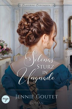 Selenas Sturz in Ungnade (eBook, ePUB) - Goutet, Jennie