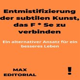 Entmistifizierung der subtilen Kunst, das F * Se zu verbinden (eBook, ePUB)