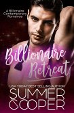 Billionaire Retreat: A Billionaire Contemporary Romance (eBook, ePUB) Billionaire Retreat: A Billionaire Contemporary Romance (eBook, ePUB)