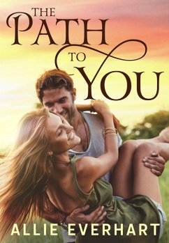 The Path to You (eBook, ePUB) - Everhart, Allie