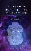 My Father Doesn´t Love me Anymore (eBook, ePUB)