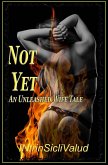 Not Yet (An Unleashed Wife Tale) (eBook, ePUB)