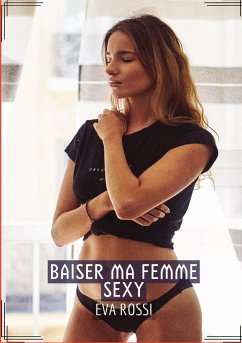 Baiser ma Femme Sexy - Rossi, Eva