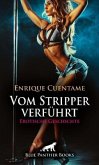 Vom Stripper verführt   Erotische Geschichte + 2 weitere Geschichten