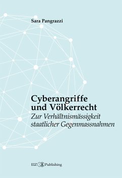 Cyberangriffe und Völkerrecht - Pangrazzi, Sara