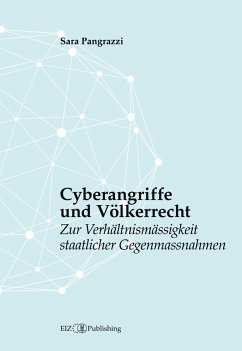 Cyberangriffe und Völkerrecht - Pangrazzi, Sara