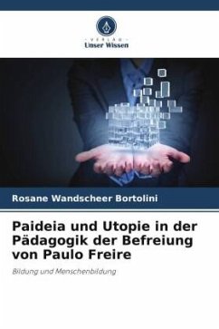 Paideia und Utopie in der Pädagogik der Befreiung von Paulo Freire - Wandscheer Bortolini, Rosane