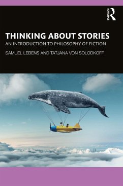 Thinking about Stories (eBook, ePUB) - Lebens, Samuel; Solodkoff, Tatjana von