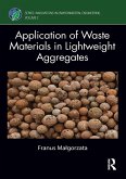 Application of Waste Materials in Lightweight Aggregates (eBook, ePUB)