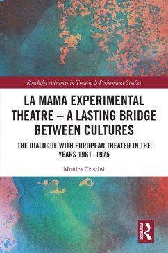 La MaMa Experimental Theatre - A Lasting Bridge Between Cultures (eBook, ePUB) - Cristini, Monica