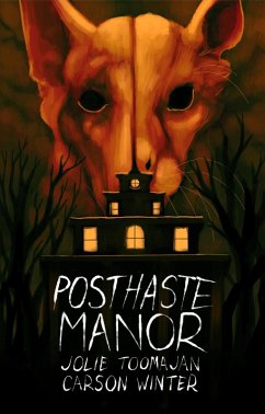 Posthaste Manor (eBook, ePUB) - Toomajan, Jolie; Winter, Carson