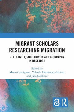 Migrant Scholars Researching Migration (eBook, ePUB)