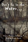 Don't Go In the Water (Classic Monsters Anthology, #3) (eBook, ePUB)