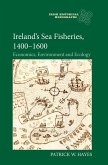 Ireland's Sea Fisheries, 1400-1600 (eBook, PDF)