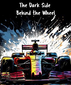 The Dark Side Behind the Wheel (eBook, ePUB) - Teixeira, Patricia