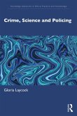 Crime, Science and Policing (eBook, PDF) Crime, Science and Policing (eBook, PDF)