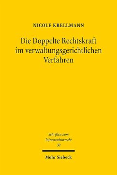 Die Doppelte Rechtskraft im verwaltungsgerichtlichen Verfahren - Krellmann, Nicole