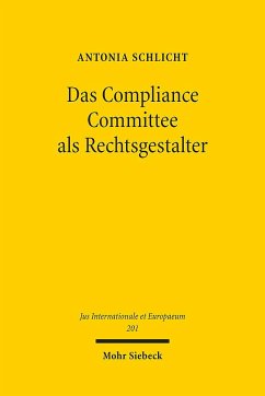Das Compliance Committee als Rechtsgestalter - Schlicht, Antonia
