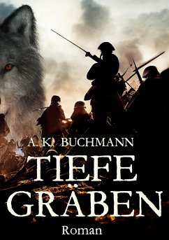 Tiefe Gräben - Buchmann, A.K.