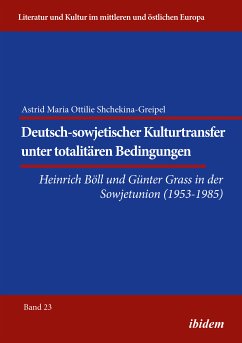 Deutsch-sowjetischer Kulturtransfer unter totalitären Bedingungen (eBook, ePUB) - Shchekina-Greipel, Astrid