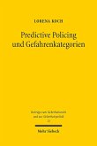 Predictive Policing und Gefahrenkategorien