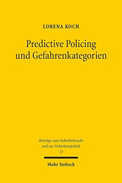 Predictive Policing und Gefahrenkategorien - Koch, Lorena