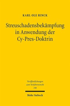 Streuschadensbekämpfung in Anwendung der Cy-Pres-Doktrin - Rinck, Karl Ole