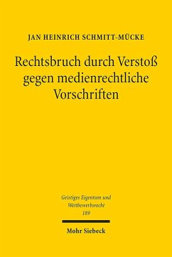 Rechtsbruch durch Verstoß gegen medienrechtliche Vorschriften - Schmitt-Mücke, Jan Heinrich