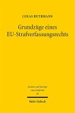 Grundzüge eines EU-Strafverfassungsrechts