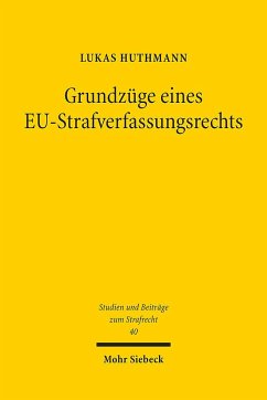 Grundzüge eines EU-Strafverfassungsrechts - Huthmann, Lukas