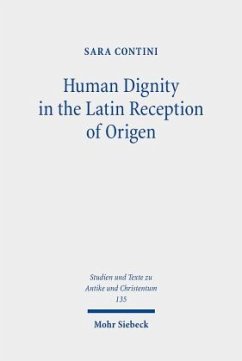 Human Dignity in the Latin Reception of Origen - Contini, Sara