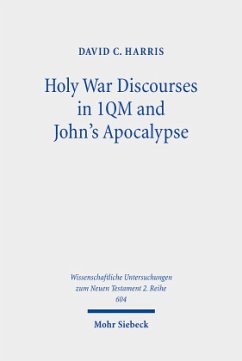 Holy War Discourses in 1QM and John's Apocalypse - Harris, David Chapman