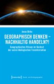 Geographisch denken - nachhaltig handeln?! (eBook, PDF)